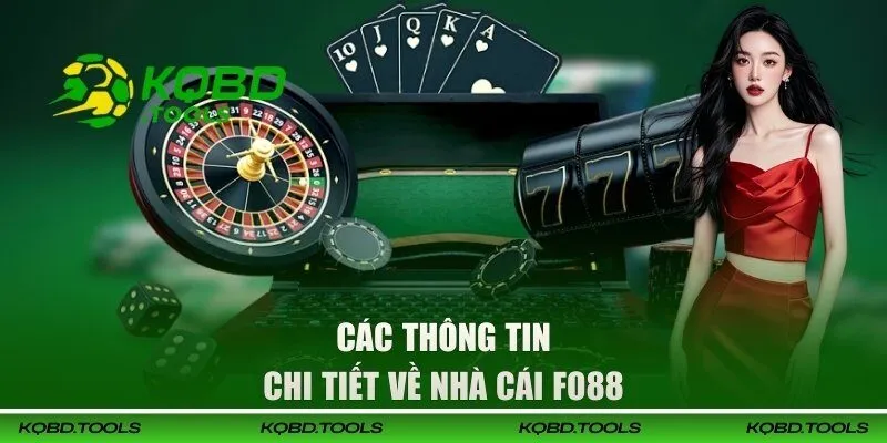 Các thông tin chi tiết về nhà cái FO88 