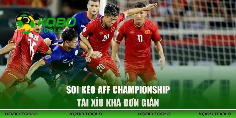 Soi Kèo AFF Championship Chuẩn Xác, Hiệu Quả Cùng Chuyên Gia 2 Soi kèo AFF Championship tài xỉu khá đơn giản