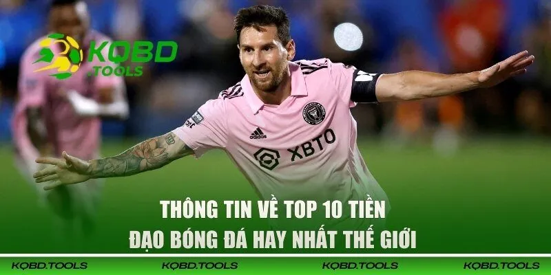 Điểm Danh Top 10 Tiền Đạo Bóng Đá Hay Nhất Thế Giới 1 Thông tin về top 10 tiền đạo bóng đá hay nhất thế giới