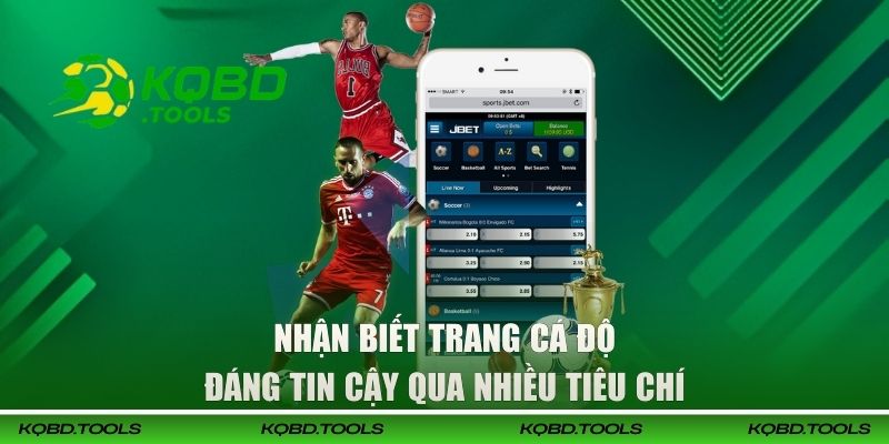 Top 4 Trang Cá Độ Bóng Đá Uy Tín Được Yêu Thích 2026 2 Nhận biết trang cá độ đáng tin cậy qua nhiều tiêu chí